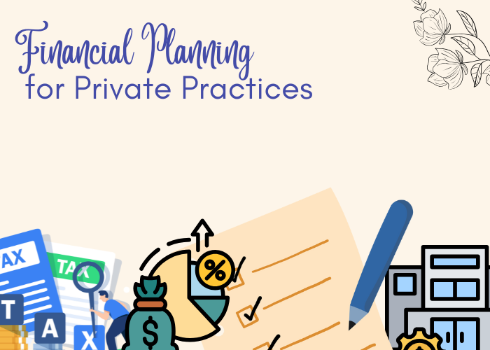 Financial Planning for Private Practices