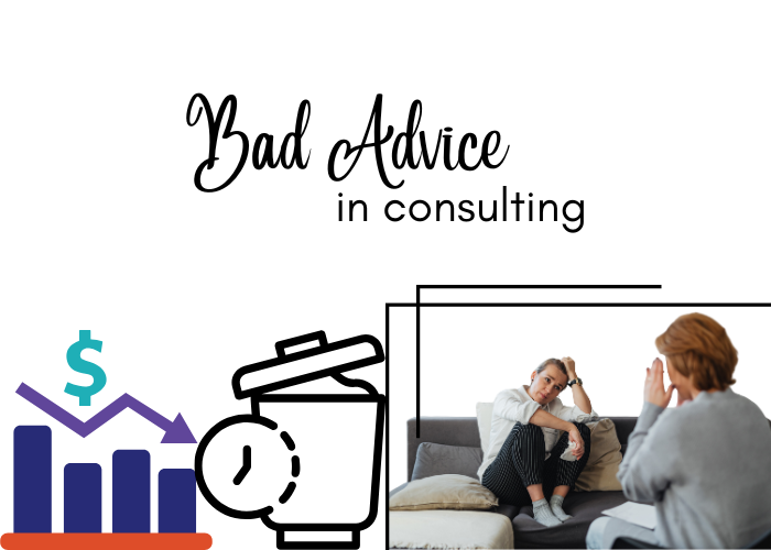 bad advice in consulting