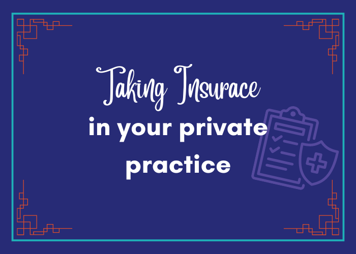 Taking Insurance in Your Private Practice